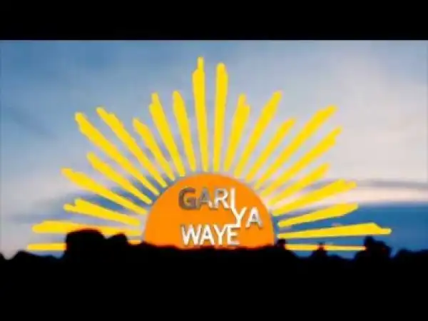 Video: Gari Ya Waye Kashi Na 813